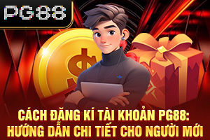 ảnh đại diện Cách Đăng Kí Tài Khoản PG88: Hướng Dẫn Chi Tiết Cho Người Mới