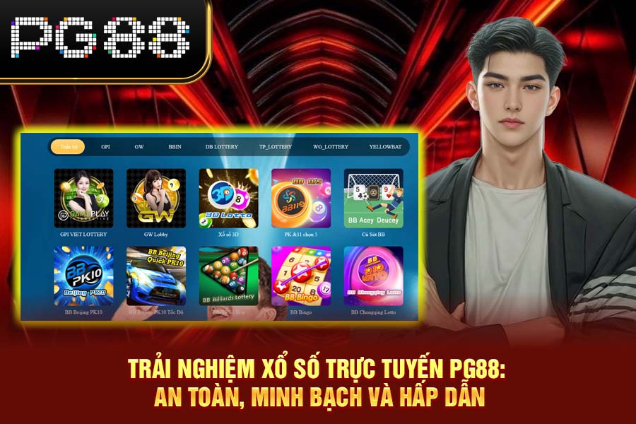 Trải Nghiệm Xổ Số Trực Tuyến PG88: An Toàn, Minh Bạch Và Hấp Dẫn